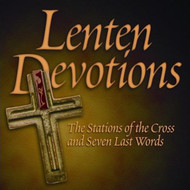 Lenten Devotions CD Set (CD): The Stations of the Cross and Seven Last Words