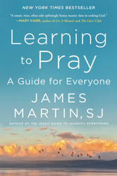 Learning to Pray: A Guide for Everyone - Paperback Edition