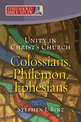 [Threshold Bible Study series] Colossians, Philemon, Ephesians: Unity in Christ's Church