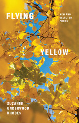 Flying Yellow: New and Selected Poems