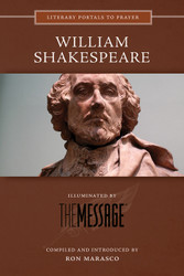 [Literary Portals to Prayer series] William Shakespeare: Illuminated by The Message