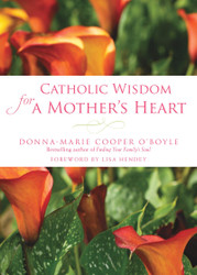 Catholic Wisdom for a Mother's Heart