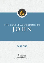 [Little Rock Scripture Study] The Gospel According to John, Part One