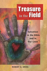 Treasure in the Field: Salvation in the Bible and in Our Lives