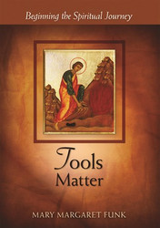 Tools Matter: Beginning the Spiritual Journey