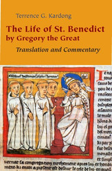 The  Life of St. Benedict by Gregory the Great: Translation and Commentary