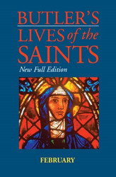 Butler's Lives of the Saints: February Hardcover: New Full Edition