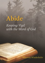 Abide: Keeping Vigil with the Word of God