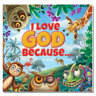 I Love God Because...