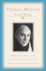 Thomas Merton: Essential Writings