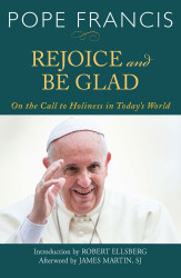 Rejoice and Be Glad: On the Call to Holiness in Today's World