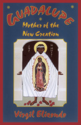 Guadalupe: Mother of the New Creation