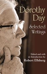 Dorothy Day: Selected Writings