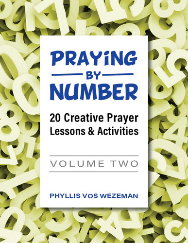 [Praying by Number series] Praying by Number - Volume 2 (Paperback + eResource): 20 Creative Prayer Lessons & Activities