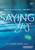 Saying Yes (DVD): Discovering and Responding to God's Will in Your Life