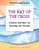 [LearningCycles series] The Way of the Cross (eResource): Creative Activities for Teaching the Passion