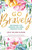 Go Bravely: Becoming the Woman You Were Created to Be 