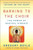 Barking to the Choir: The Power of Radical Kinship (Paperback)