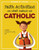 [Growing Up Catholic Faith Activities] Faith Activities on What Makes Us Catholic (eResource)