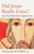 Did Jesus Really Exist?: and 51 Other Questions