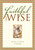 Faithful and Wise (DVD): Being a Good Steward