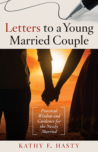 Letters to A Young Married Couple: Practical Wisdom and Guidance for the  Newly Married