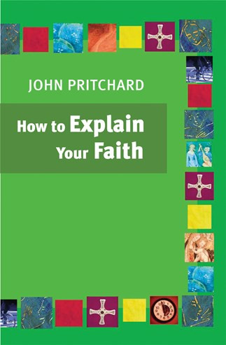 Explaining Faith How to Explain Your Faith