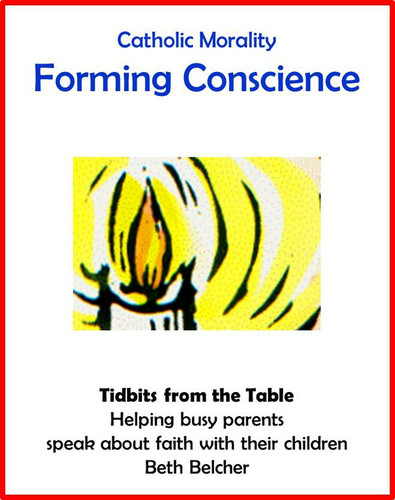 Forming Conscience: A Handout for Busy Parents