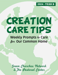 [Creation Care Tips&91; Creation Care Tips 2024 (eResource): Weekly Prompts to Care for Our Common Home