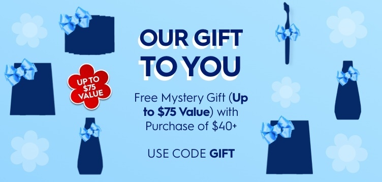 Free Mystery Gift (Up to $75 Value0 with Purchase of $40+. Use code GIFT.