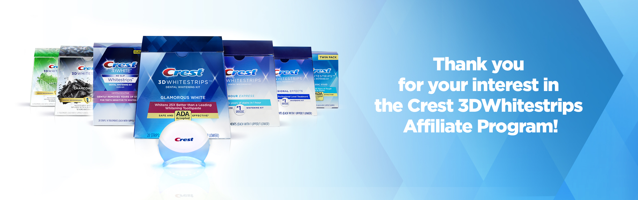 Thank you for your interest in the Crest 3DWhitestrips Affiliate Program!