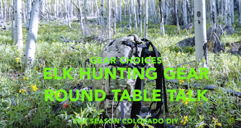 Gear for an Elk Hunt: A Round Table Discussion