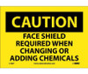 Caution: Face Shield Required When Changing Or 7X10 - PS Vinyl - C102P