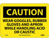 Caution: Wear Goggles Rubber Gloves And Apron - 7X10 - Rigid Plastic - C103R