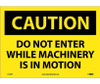 Caution: Do Not Enter While Machinery Is In Motion - 10X14 - PS Vinyl - C136PB