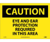 Caution: Eye And Ear Protection Required In This Area - 10X14 - PS Vinyl - C151PB