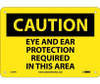 Caution: Eye And Ear Protection Required In This Area - 7X10 - Rigid Plastic - C151R