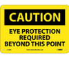 Caution: Eye Protection Required Beyond This Point - 7X10 - Rigid Plastic - C152R