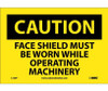 Caution: Face Shield Must Be Worn While Operating - 7X10 - PS Vinyl - C155P