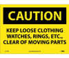 Caution: Keep Loose Clothing Watches Rings Etc - 10X14 - PS Vinyl - C171PB
