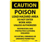 Caution: Poison Lead Hazard Area Do Not Enter Work Area - 10X14 - Rigid Plastic - C185RB