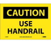 Caution: Use Handrail - 7X10 - PS Vinyl - C191P