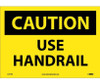 Caution: Use Handrail - 10X14 - PS Vinyl - C191PB
