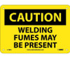 Caution Welding Fumes May Be Present 7X10 Rigid Plastic