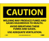Caution: Welding May Produce Fumes And Gases - 7X10 - PS Vinyl - C194P