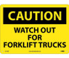 Caution: Watch Out For Fork Lift Trucks - 10X14 - .040 Alum - C215AB