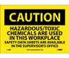 Caution: Hazardous/Toxic Chemicals Are Used In This Workplace - 7X10 - PS Vinyl - C308P