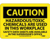 Caution: Hazardous/Toxic Chemicals Are Used In This Workplace - 7X10 - Rigid Plastic - C308R