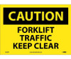 Caution: Forklift Traffic Keep Clear - 10X14 - PS Vinyl - C356PB