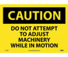 Caution: Do Not Attempt To Adjust Machinery While - 10X14 - PS Vinyl - C372PB